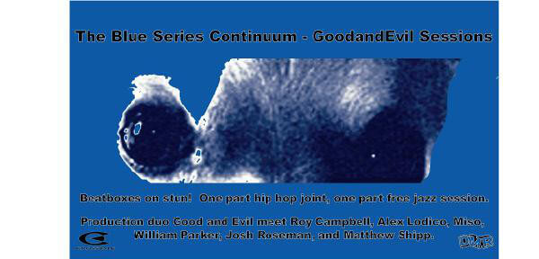 BLUE SERIES CONTINUUM / GOOD AND EVIL SESSIONS