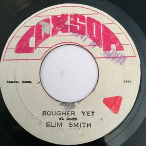 ROUGHER YET/SLIM SMITH/スリム・スミス｜REGGAE｜ディスクユニオン