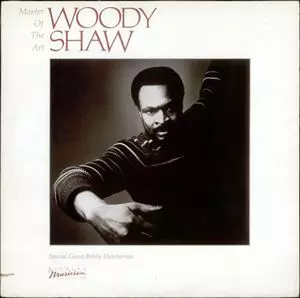 WOODY SHAW / ウディ・ショウ / MASTER OF THE ART