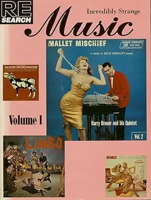 RE/SEARCH /  #14 INCREDIBLY STRANGE MUSIC VOL.1