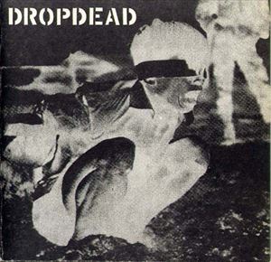 DROPDEAD : CROSSED OUT / NEW WORLD SLAUGHTER / SUPREMACY (5")