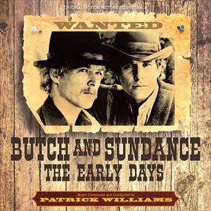 PATRICK WILLIAMS / パトリック・ウイリアムス / BUTCH AND SUNDANCE: EARLY YEARS, ORIGINAL MOTION PICTURE SCORE