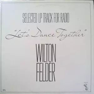 WILTON FELDER / ウィルトン・フェルダー / LET'S DANCE TOGETHER