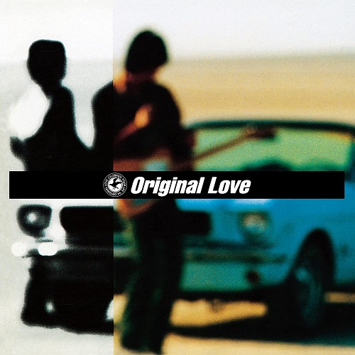 ORIGINAL LOVE / オリジナル・ラヴ / 風の歌を聴け