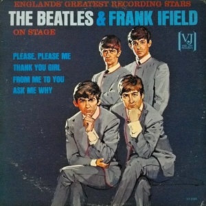 THE BEATLES & FRANK IFIELD / ビートルズ&フランク・アイフィールド / THE BEATLES AND FRANK IFIELD ON STAGE