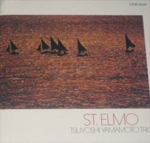 セント・エルモ/TSUYOSHI YAMAMOTO/山本剛｜JAZZ｜ディスクユニオン・オンラインショップ｜diskunion.net