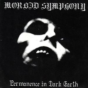 MORBID SYMPHONY / PERMANENCE IN DARK EARTH