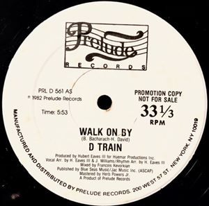 D TRAIN (JAMES D-TRAIN WILLIAMS) / D・トレイン (ジェイムス・D-トレイン・ウイリアムス) / WALK ON BY