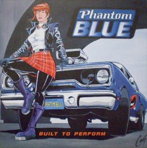 PHANTOM BLUE / ファントム・ブルー / BUILT TO PERFORM