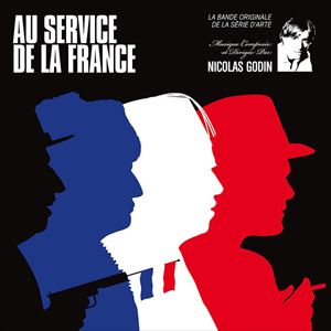 NICOLAS GODIN / AU SERVICE DE LA FRANCE