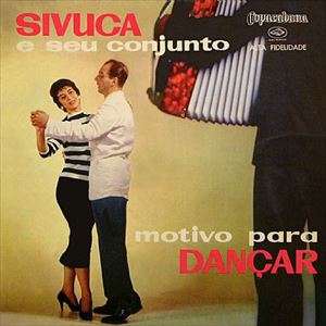 SIVUCA / シヴーカ / MOTIVO PARA DANCAR