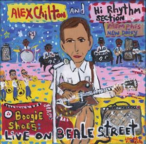 ALEX CHILTON / アレックス・チルトン / BOOGIE SHOES: LIVE ON BEALE STREET