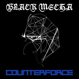 BLACK MECHA / COUNTERFORCE
