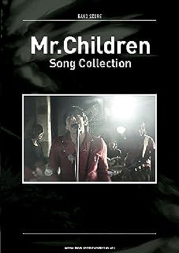 Mr.Children / ミスター・チルドレン / バンド・スコア MR.CHILDREN SONG COLLECTION