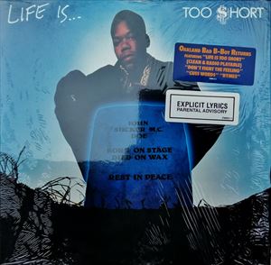 TOO $HORT / トゥー・ショート / LIFE IS... TOO SHORT