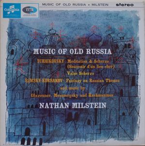 NATHAN MILSTEIN / ナタン・ミルシテイン / V.A.:MUSIC OF OLD RUSSIA