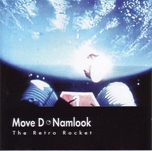 PETE NAMLOOK/MOVE D / ピート・ナムルック・アンド・ムーヴD / RETRO ROCKET