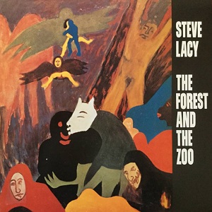 STEVE LACY / スティーヴ・レイシー / THE FOREST AND THE ZOO / 森と動物園