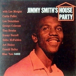 ハウス・パーティー/JIMMY SMITH/ジミー・スミス｜JAZZ｜ディスクユニオン・オンラインショップ｜diskunion.net