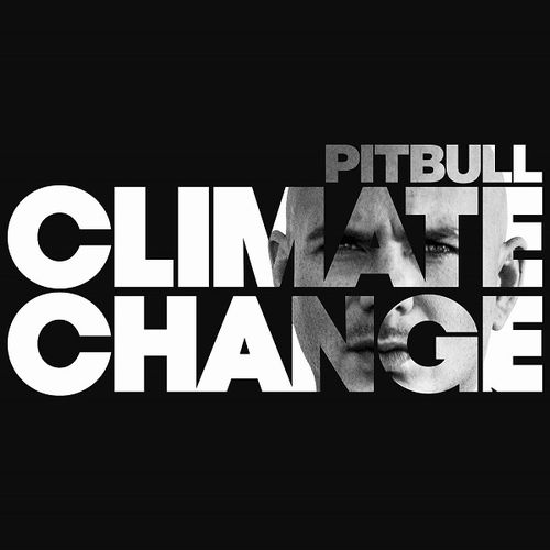 PITBULL / ピットブル / Climate Change