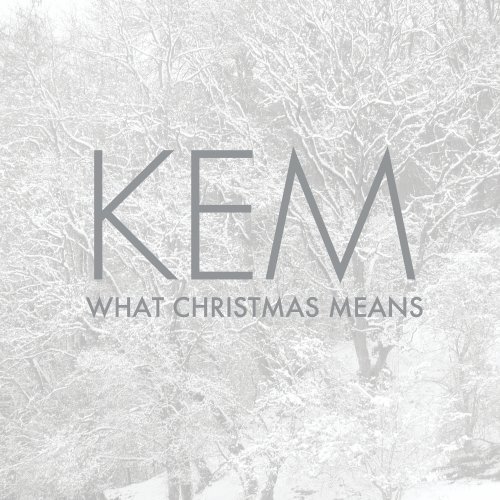 KEM / WHAT CHRISTMAS MEANS