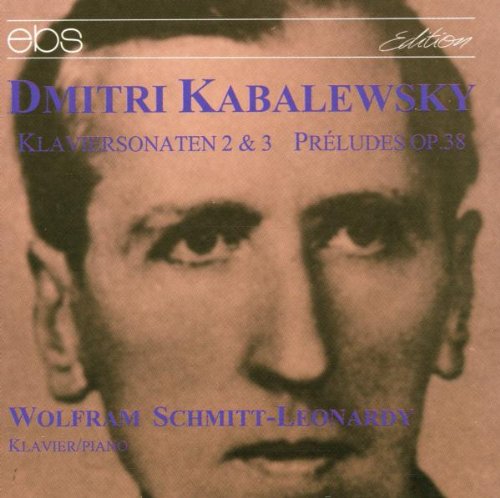 WOLFRAM SCHMITT-LEONARDY / ヴォルフラム・シュミット=レオナルディ / KABALEVSKY: PIANO SONATAS 2 & 3 / 24 PRELUDES 