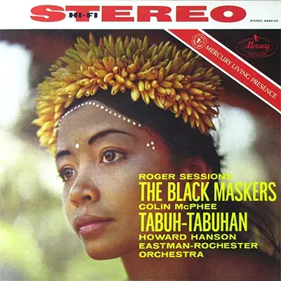 HOWARD HANSON / ハワード・ハンソン / SESSIONS: THE BLACK MASKERS / McPHEE: TABUH-TABUHAN
