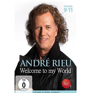 ANDRE RIEU / アンドレ・リュウ / WELCOME TO MY WORLD - PART 3 (9-11)