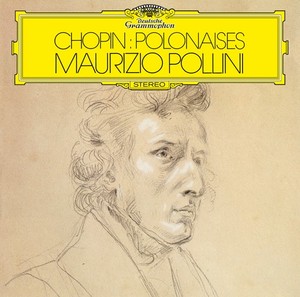 MAURIZIO POLLINI / マウリツィオ・ポリーニ / CHOPIN: POLONAISE NOS.1-7