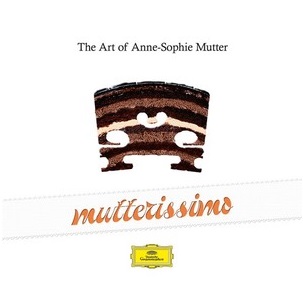 ANNE-SOPHIE MUTTER / アンネ=ゾフィー・ムター / MUTTERISSIMO - THE ART OF ANNE-SOPHIE MUTTER