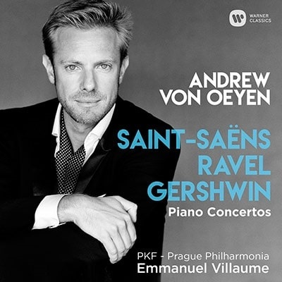 ANDREW VON OEYEN / アンドリュー・フォン・オーエン / SAINT-SAENS, RAVEL & GERSHWIN: PIANO CONCERTOS