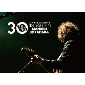 MIYAHARA MANABU / 宮原学 / The 30th Anniversary I,MANABU MIYAHARA LIVE 2016