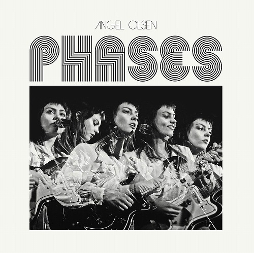 ANGEL OLSEN / エンジェル・オルセン / PHASES (LP)