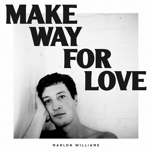 MARLON WILLIAMS / MAKE WAY FOR LOVE (LP) 