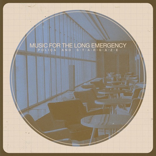 POLICA AND STARGAZE / ポリサ・アンド・スターゲイズ / MUSIC FOR THE LONG EMERGENCY (LP) 