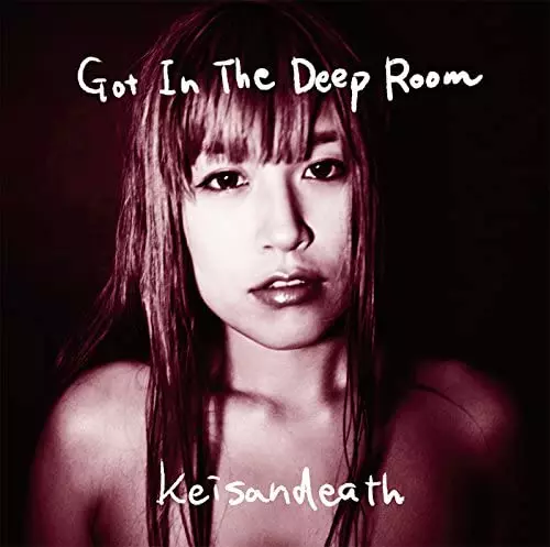 Keisandeath / ケイサンデス / Got In The Deep Room