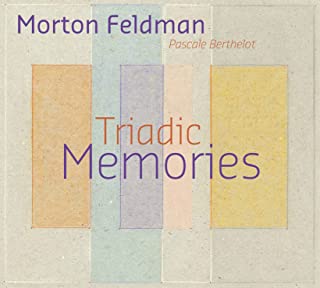 PASCALE BERTHELOT / MORTON FELDMAN - TRIADIC MEMORIES