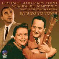LES PAUL & MARY FORD / レス・ポール&メリー・フォード / LET'S GO TO TOWN
