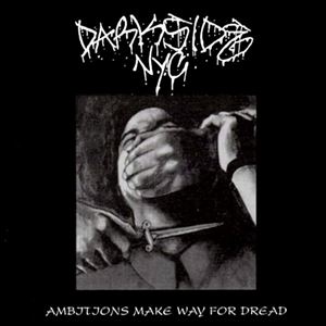 DARKSIDE NYC / AMBITIONS MAKE WAY FOR DREAD