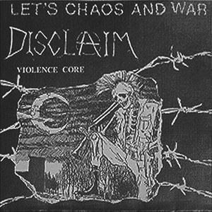DISCLAIM / ディスクレイム / Let's Chaos And War