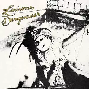 LIAISONS DANGEREUSES / リエゾン・ダンジェルーズ / LIAISONS DANGEREUSES