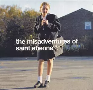 ミスアドヴェンチャーズ・オブ・セイント・エティエンヌ/SAINT ETIENNE