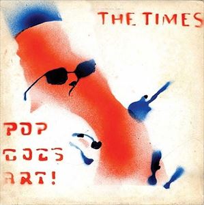 TIMES / タイムズ / POP GOES ART!