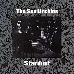SEA URCHINS / シー・アーチンズ / STARDUST
