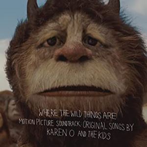 KAREN O AND THE KIDS / WHERE THE WILD THINGS ARE 