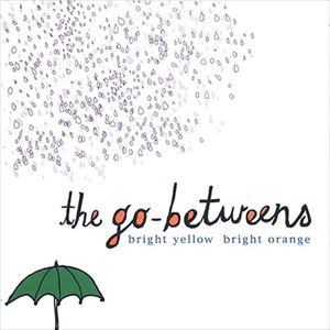 GO-BETWEENS / ゴー・ビトウィーンズ / BRIGHT YELLOW BRIGHT