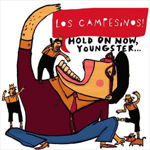 LOS CAMPESINOS! / ロス・キャンペシーノス! / HOLD ON NOW, YOUNGST
