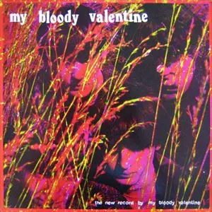 THE NEW RECORD BY MY BLOODY VALENTINE/MY BLOODY VALENTINE/マイ