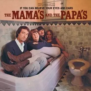 MAMAS & THE PAPAS / ママス&パパス / IF YOU CAN BELIEVE YOUR EYE AND EARS