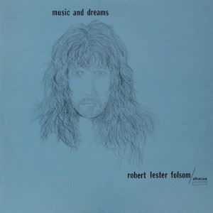 ROBERT LESTER FOLSOM / ロバート・レスター・フォルサム / MUSIC AND DREAMS